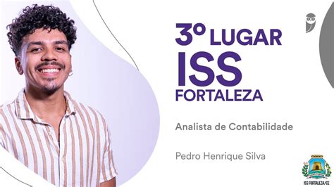 ISS Fortaleza Conheça Pedro Henrique Silva aprovado em 3º lugar para