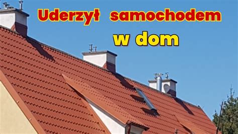 Uderzy Samochodem W Dom Youtube