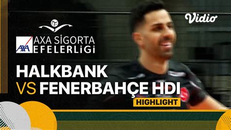 Highlights Halkbank Vs Fenerbahce Hdi Sigorta Turkish Men S