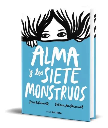 Libro Alma Y Los Siete Monstruos Original Envío Gratis