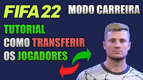 FIFA 22 MODO CARREIRA COMO TRANSFERIR OS JOGADORES EDITADOS PARA O