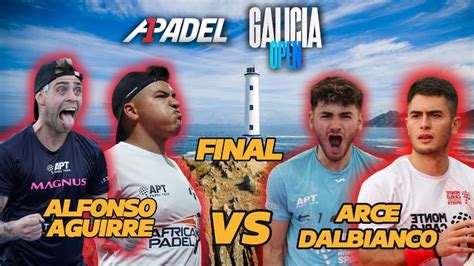 Final A Padel Open Galicia Tolito Aguirre Y Gonzalo Alfonso Vs Arce