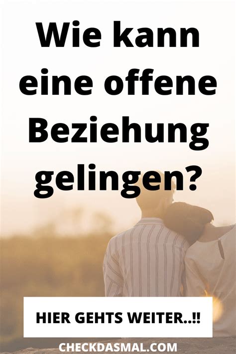 Wie Kann Eine Offene Beziehung Gelingen Mit Diesen 7 Regeln Eine Offene