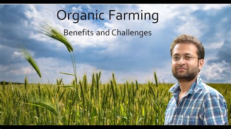 What Is Organic Farming Why It Is Important Challenges Youtube