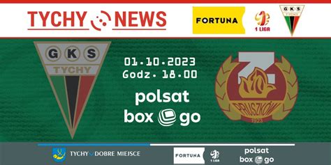 GKS Tychy Znicz Pruszków na żywo w Polsat Box Go Tychy News