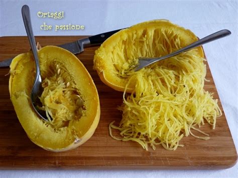 Zucca Spaghetti Squash Cottura Facile ORTAGGI Che Passione