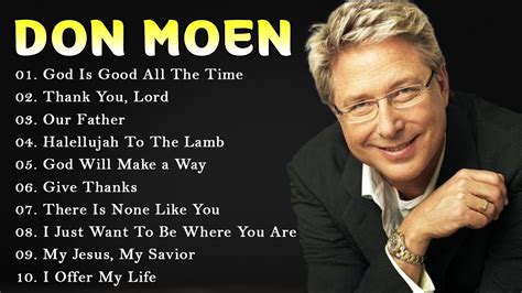 Goodness Of God Don Moen Worship Best Praise Songs Collection 2023