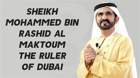 Sheikh Mohammed bin Rashid Al Maktoum – The Ruler of Dubai | Sheikh ...