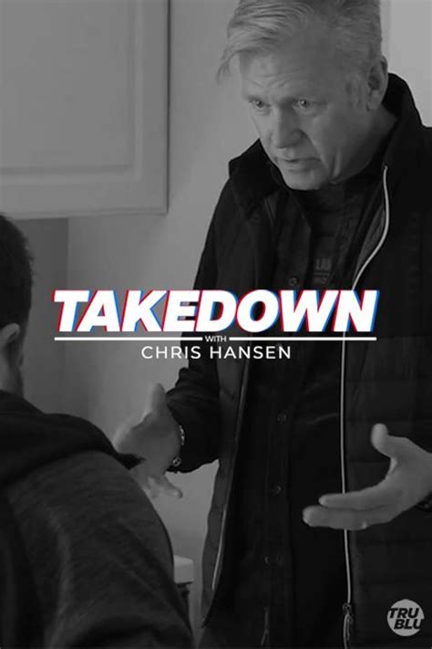 Takedown With Chris Hansen Not So Fast Nelson TV Episode 2024 IMDb