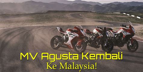 Mv Agusta Malaysia Sdn Bhd Dilantik Sebagai Pengedar Eksklusif Di