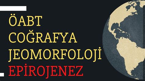 1 Jeormorfoloji İç Kuvvetler Dünyanın Yapısı ve Epirojenez YouTube