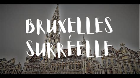 Vlog Bruxelles Surréelle YouTube