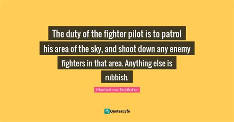 The Duty Of The Fighter Pilot Is To Patrol His Area Of The Sky And Sh