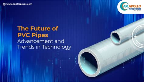 Explore the Technological Advancements and Emerging Trends in PVC Pipes