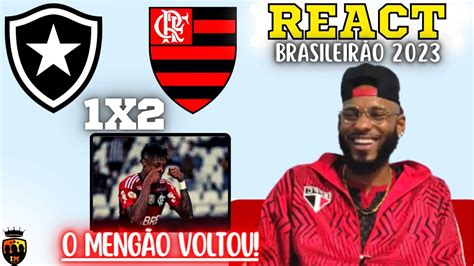 React Botafogo X Flamengo O Meng O Voltou Brasileir O