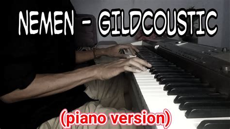 NEMEN GILDCOUSTIC Cover Piano Version YouTube