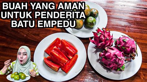 Buah Yang Aman Di Makan Penderita Batu Empedu Youtube