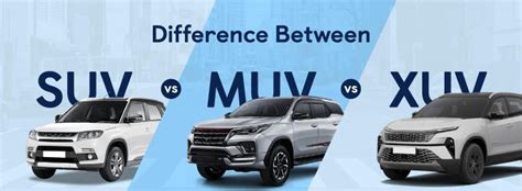 Understanding the Difference Between SUV vs MUV vs XUV Cars - OLX Blog