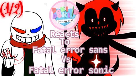 Ddlc Reacts To Fatal Error Sans Vs Fatal Error Sonic [1 2] Youtube