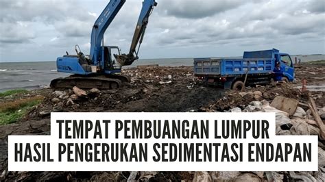 Keren Endapan Lumpur Sedimentasi Di Buang Di Sini Hasil Pengerukan