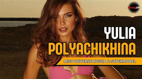 Yulia Polyachikhina Miss Universe Russia Supermodel Biography