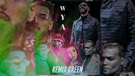 Wya Remix 🟢 J Abdiel Izaak Anuel Aa Jay Wheeler Hades 66 De La