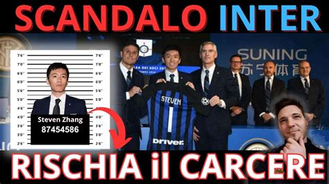 Juventus Scandalo Inter Zhang Rischia Il Carcere Youtube