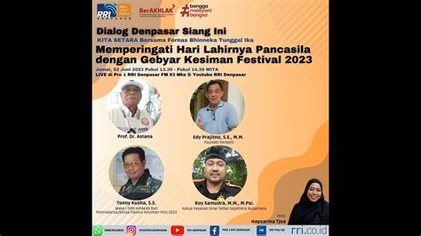 Dialog Denpasar Siang Ini Memperingati Hari Lahirnya Pancasila Dengan