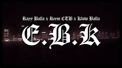 Rayy Balla X Reem Ctb X Klow Balla Ebk Official Video Shot By