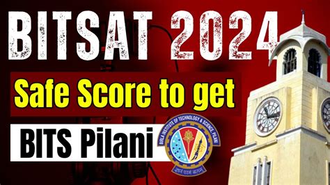 Bitsat Safe Score To Get Bits Pilani Bitsat Expected Score