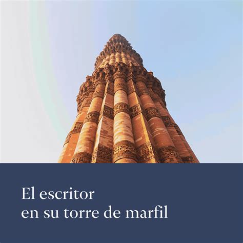 El Escritor En Su Torre De Marfil