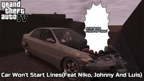 GTA IV 4 Grand Theft Auto IV Car Won T Start Lines Feat Niko Johnny