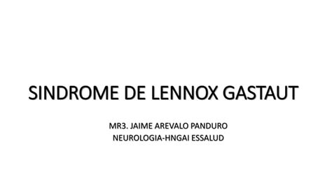 Sindrome De Lennox Gastaut Completo PPT