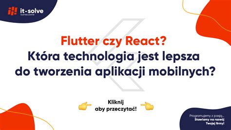 Flutter czy React Która technologia jest lepsza do tworzenia aplikacji