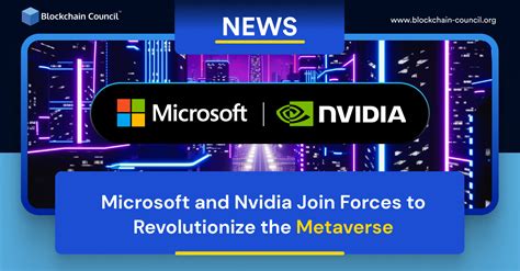 Microsoft And Nvidia Join Forces To Revolutionize The Metaverse