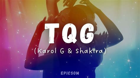 TQG Shakira KAROL G letra e tradução legendado YouTube Music