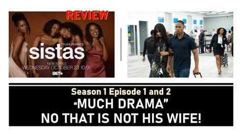 Review Tyler Perry Sistas On Bet Season 1 Episode 1 And 2 Youtube