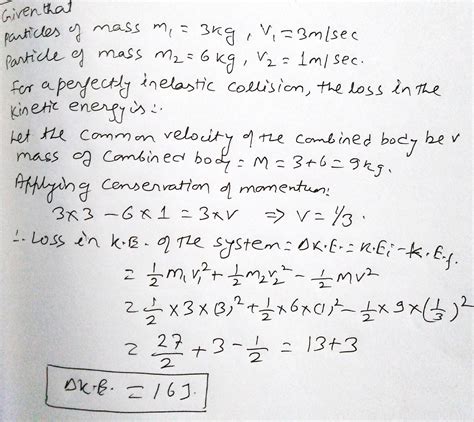 Two Particles Of Masses Kg And Kg Are Moving With Velocities M