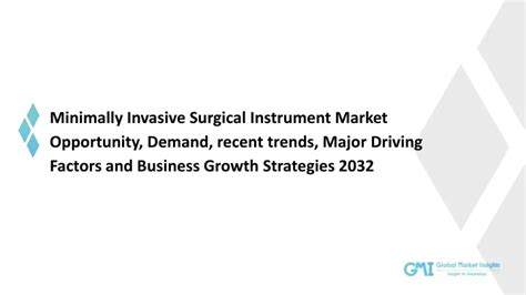 Ppt Minimally Invasive Surgical Instrument Market Key Challenges And