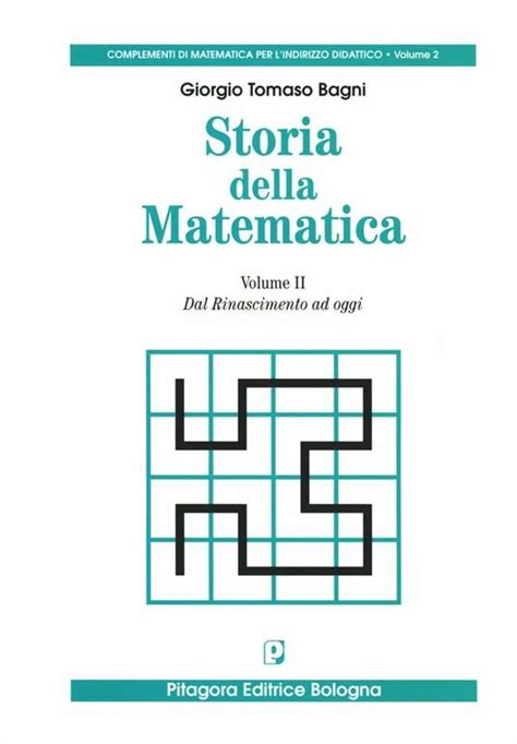 Storia Della Matematica Vol 2 Dal Rinascimento Ad Oggi Giorgio T