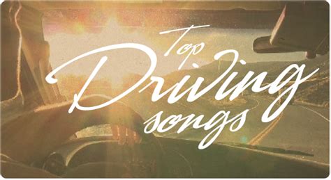 Top 10 Driving Songs