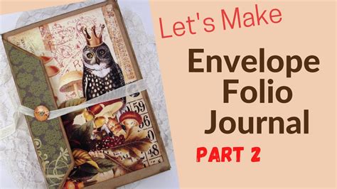 Tutorial Envelope Folio Journal Part 2 YouTube