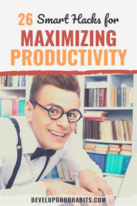 25 Work And Life Hacks For Maximizing Your Productivity Time