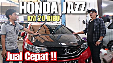 HONDA JAZZ KM BARU 20 RIBUAN HARGA MURAH AJA DI TIRA AUTO YouTube