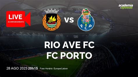 Rio Ave Fc X Fc Porto Liga Portugal Betclic Acompanhamento Ao Vivo