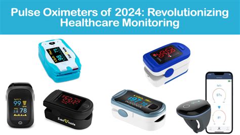 Pulse Oximeters Of 2024 Best Revolutionizing Healthcare Monitoring