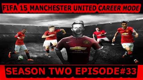 FIFA 15 MANCHESTER UNITED CAREER MODE S2 EP 33 LEGENDARY PS4