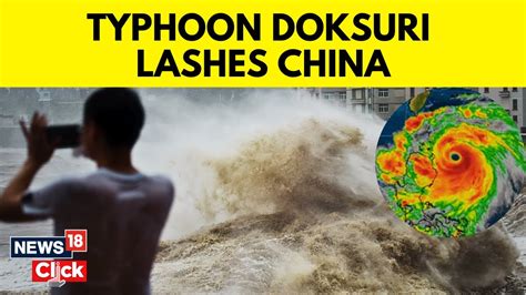 Typhoon Doksuri Super Typhoon Heads Towards China After Ferry Capsize