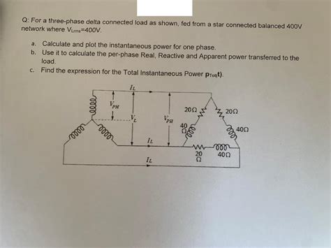 Solved Q For A Three Phase Delta Connected Load As Shown Chegg