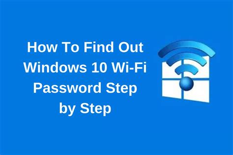 How To Find Out Windows 10 Wi Fi Password Step By Step